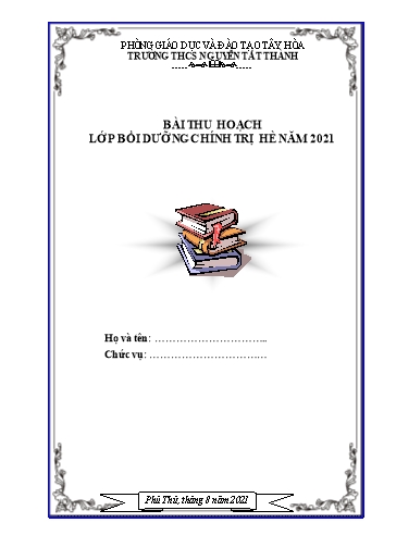 Mẫu Bài thu hoạch Lớp Bồi dưỡng Chính trị Hè năm 2021