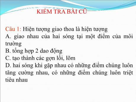 Bài giảng Môn Vật Lí Lớp 12 - Bài 9: Sóng dừng