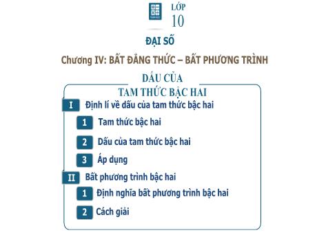 Bài giảng Toán Đại số Lớp 10 - Chương 4, Bài 15: Dấu của tam thức bậc hai