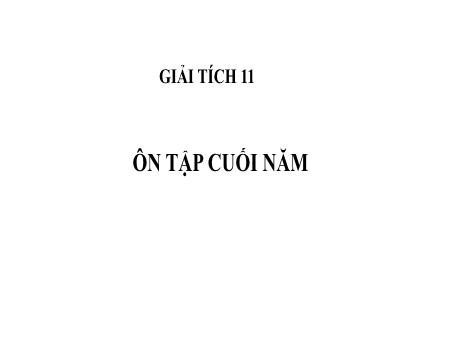 Bài giảng Toán Đại Số Lớp 11 - Ôn tập cuối năm - Đinh Hoài Lưu