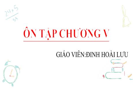 Bài giảng Toán Lớp 11 - Ôn tập chương 5: Đạo hàm - Đinh Hoài Lưu