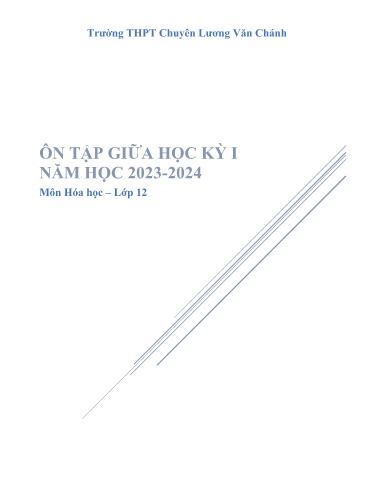 Đề cương Ôn tập Giữa Học kì I Môn Hóa Học Lớp 12 Năm học 2023-2024
