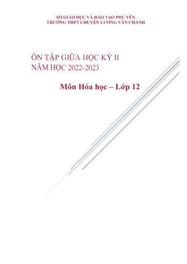 Đề cương Ôn tập Giữa Học kì II Môn Hóa Học Lớp 12 Năm học 2022-2023