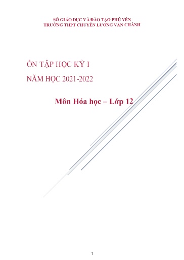 Đề cương Ôn tập Học kì I Môn Hóa Học Lớp 12 Năm học 2021-2022