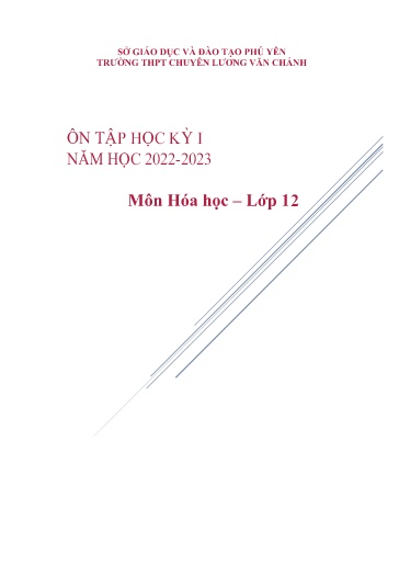 Đề cương Ôn tập Học kì I Môn Hóa Học Lớp 12 Năm học 2022-2023