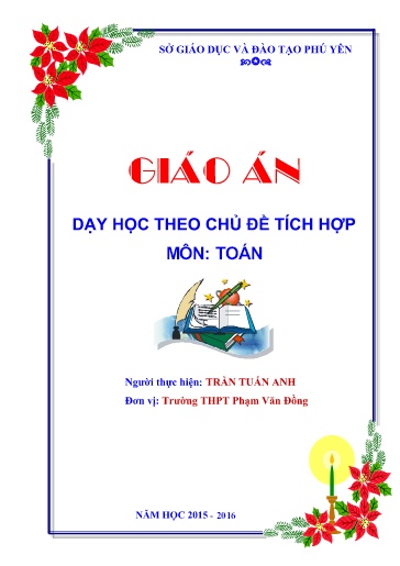 Giáo án Dạy học theo Chủ đề Tích hợp Môn Toán - Năm học 2015-2016 - Trần Tuấn Anh