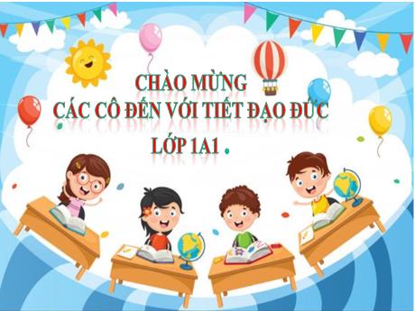 Bài giảng Đạo đức 1 - Bài 5: Chăm sóc bản thân khi bị ốm (Tiết 2)