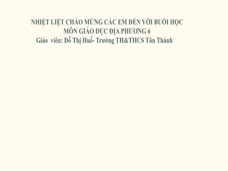 Bài giảng Giáo dục địa phương 6 - Chủ đề 3: Truyện cổ dân gian Hải Phòng - Đỗ Thị Huế