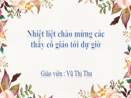 Bài giảng Khoa học 4 - Nước cần cho sự sống - Vũ Thị Thu