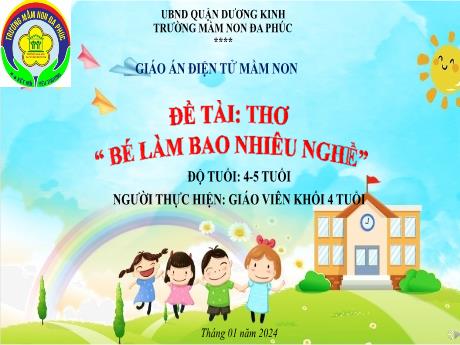 Bài giảng Mầm non Lớp Chồi - Đề tài: Thơ bé làm bao nhiêu nghề - Năm học 2023-2024 - Trường Mầm non Đa Phúc