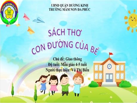 Bài giảng Mầm non Lớp Chồi - Sách thơ: Con đường của bé - Vũ Thị Biển