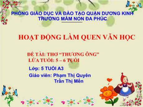 Bài giảng Mầm non Lớp Lá - Đề tài: Thơ thương ông - Phạm Thị Quyên - Trần Thị Mến