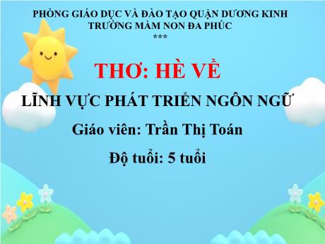 Bài giảng Mầm non Lớp Lá - Thơ: Hè về - Trần Thị Toán