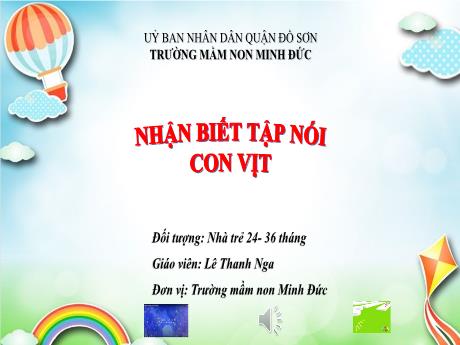 Bài giảng Mầm non Lớp Nhà trẻ - Nhận biết tập nói con vịt - Lê Thanh Nga