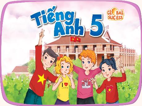 Bài giảng Tiếng Anh 5 (Global successc) - Unit 20 - Lesson 1 - Period 1