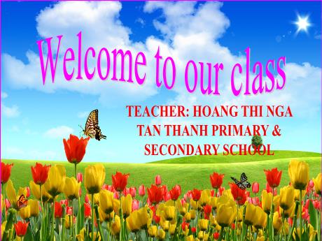 Bài giảng Tiếng Anh 7 - Unit 10: Energy sources - Period 84 - Lesson 5 - Hoang Thi Nga