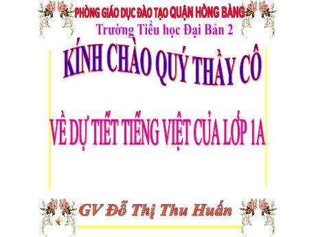 Bài giảng Tiếng Việt 1 - Bài 3: Cả nhà đi chơi núi (Tiết 3) - Đỗ Thị Thu Huấn
