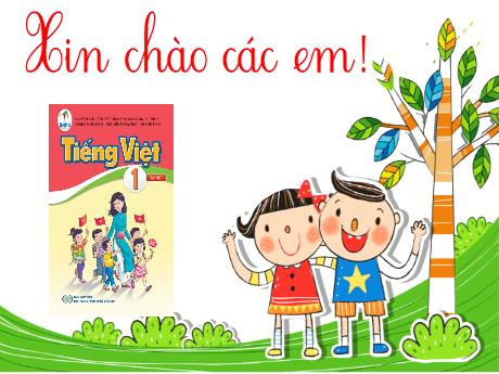 Bài giảng Tiếng Việt 1 (Cánh diều) - Bài 61: Ên - Ết
