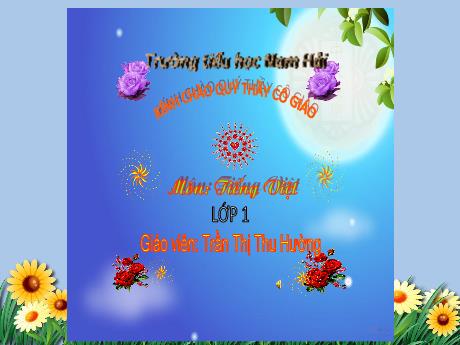 Bài giảng Tiếng Việt 1 - Tập đọc: Ngôi nhà ấm áp - Trần Thị Thu Hường