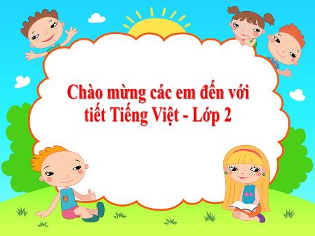Bài giảng Tiếng Việt 2 (Kết nối tri thức) - Bài 23: Bóp nát quả cam