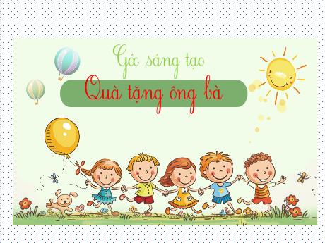Bài giảng Tiếng Việt 2 - Tuần 13 - Quà tặng ông bà (Tiết 2)