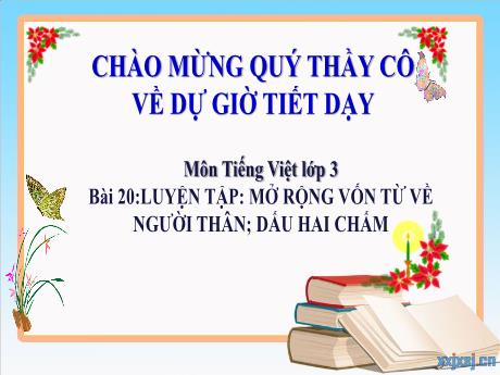 Bài giảng Tiếng Việt 3 - Bài 20: Mở rộng vốn từ về người thân - Dấu hai chấm
