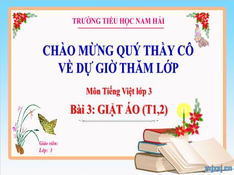 Bài giảng Tiếng Việt 3 - Bài 3: Giặt áo (Tiết 1+2) - Trường Tiểu học Nam Hải