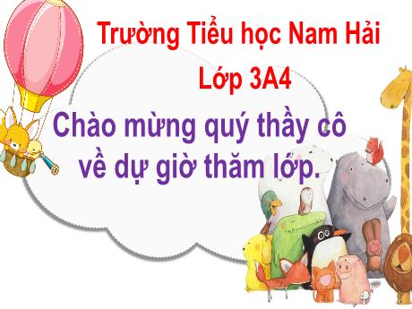 Bài giảng Tiếng Việt 3 - Tuần 13 - Góc sáng tạo: Ý tưởng của em - Trường Tiểu học Nam Hải