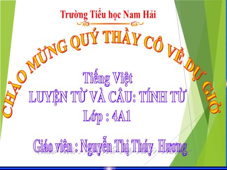 Bài giảng Tiếng Việt 4 - Luyện từ và câu: Tính từ - Nguyễn Thị Thúy Hương