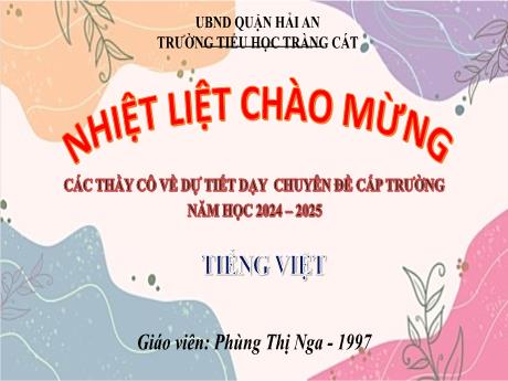 Bài giảng Tiếng Việt 5 (Luyện nói và nghe) - Trao đổi: Em đọc sách báo - Năm học 2024-2025 - Phùng Thị Nga