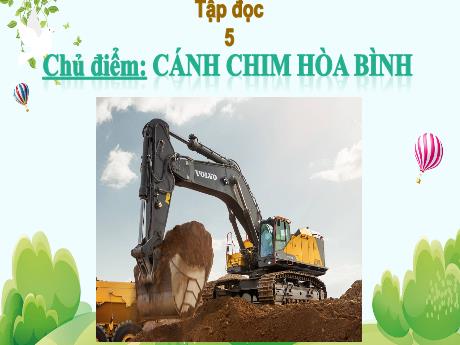 Bài giảng Tiếng Việt 5 (Tập đọc) - Chủ điểm 5: Chủ điểm: Cánh chim Hòa Bình