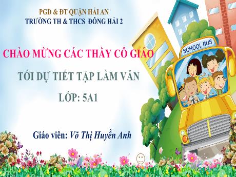 Bài giảng Tiếng Việt 5 - Tập làm văn - Võ Thị Huyền Anh