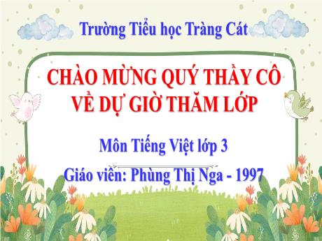 Bài giảng Tiếng Việt lớp 3 - Bên cửa sổ - Phùng Thị Nga