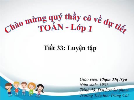 Bài giảng Toán 1 - Tiết 33: Luyện tập - Phạm Thị Nga