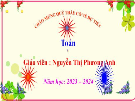 Bài giảng Toán 2 - Hình tứ giác - Năm học 2023 - 2024 - Nguyễn Thị Phương Anh