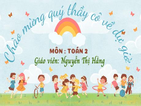 Bài giảng Toán 2 - Phép trừ (có nhớ) trong phạm vi 100 (Tiết 1) - Nguyễn Thị Hằng