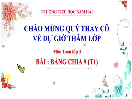 Bài giảng Toán 3 - Bài 1: Bảng chia 9 (Tiết 1) - Trường Tiểu học Nam Hải
