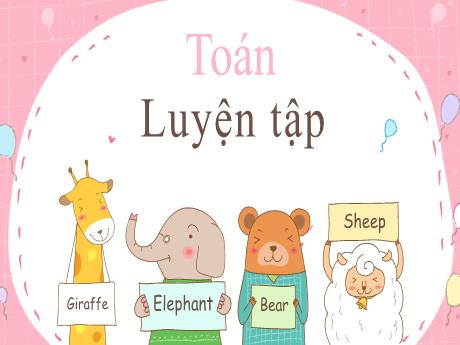 Bài giảng Toán 3 - Tiết 148: Luyện tập