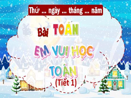 Bài giảng Toán 4 - Tuần 8 - Bài 25: Em vui học toán (Tiết 1)