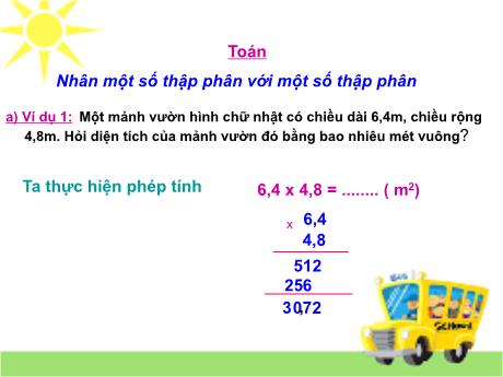 Bài giảng Toán 5 - Tiết 58: Nhân một số thập phân với một số thập phân