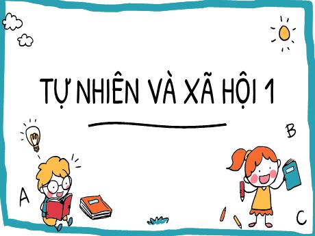 Bài giảng Tự nhiên và Xã hội 1 (Kết nối tri thức) - Chủ đề 5 - Bài 21: Các giác quan của cơ thể (Tiết 2)