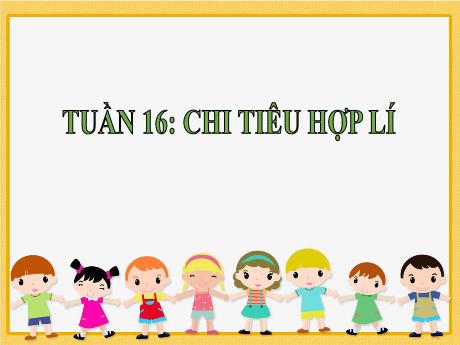 Giáo án Hoạt động trải nghiệm hướng nghiệp 7 - Tuần 16: Chi tiêu hợp lí