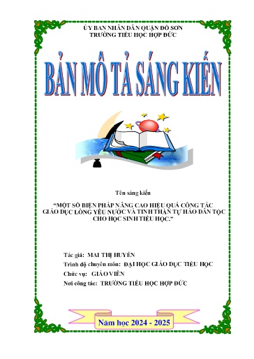 Mô tả sáng kiến Một số biện pháp nâng cao hiệu quả công tác giáo dục lòng yêu nước và tinh thần tự hào dân tộc cho học sinh Tiểu học