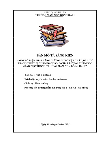 Mô tả sáng kiến Một số biện pháp tăng cường cơ sở vật chất, đầu tư trang thiết bị nhằm nâng cao chất lượng chăm sóc giáo dục trong Trường Mầm non Đông Hải 1